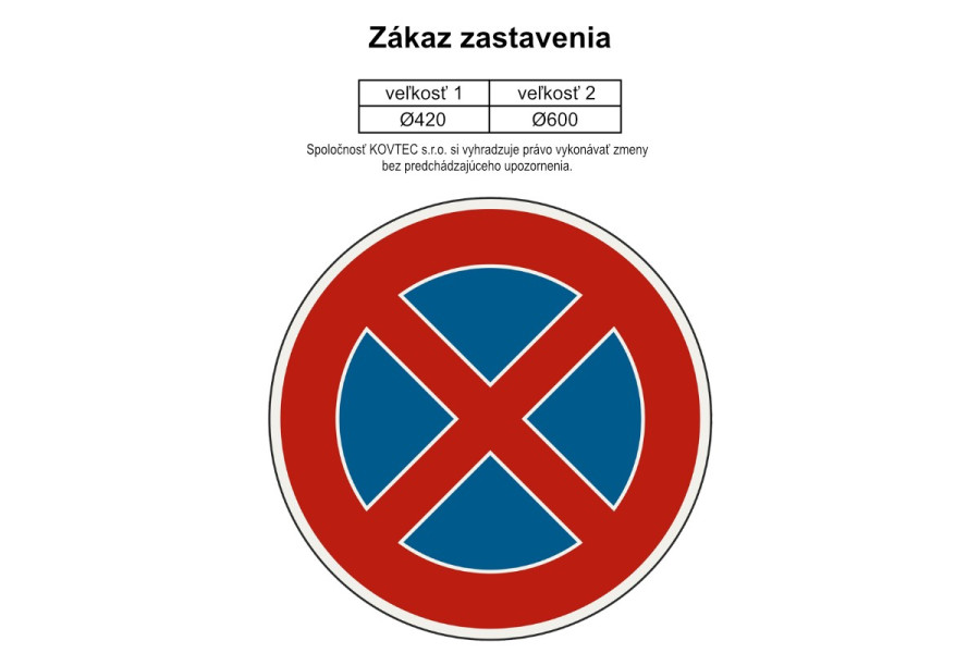 Značka Zákaz zastavenia 270, Ø 420 mm
